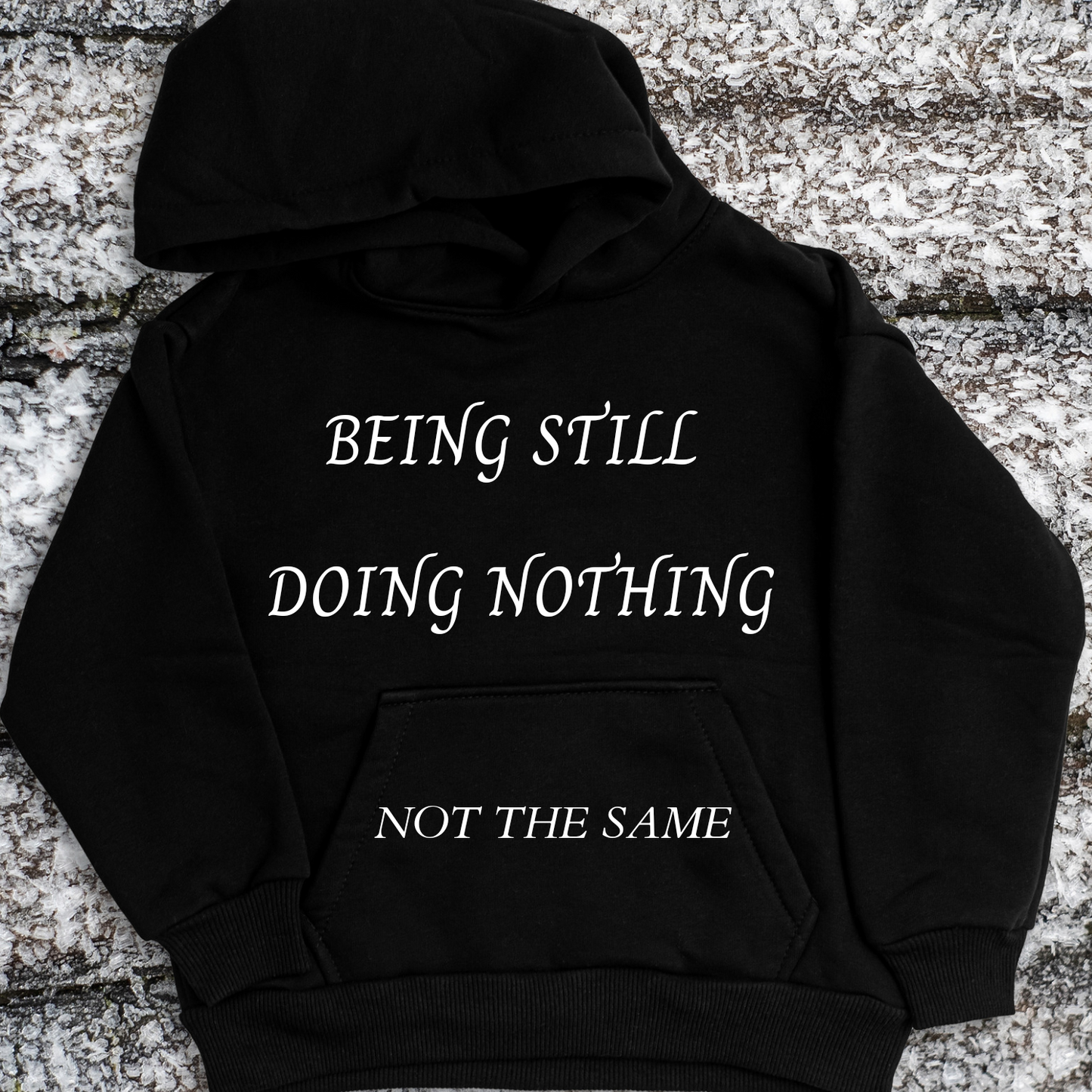 Being Still hoodie